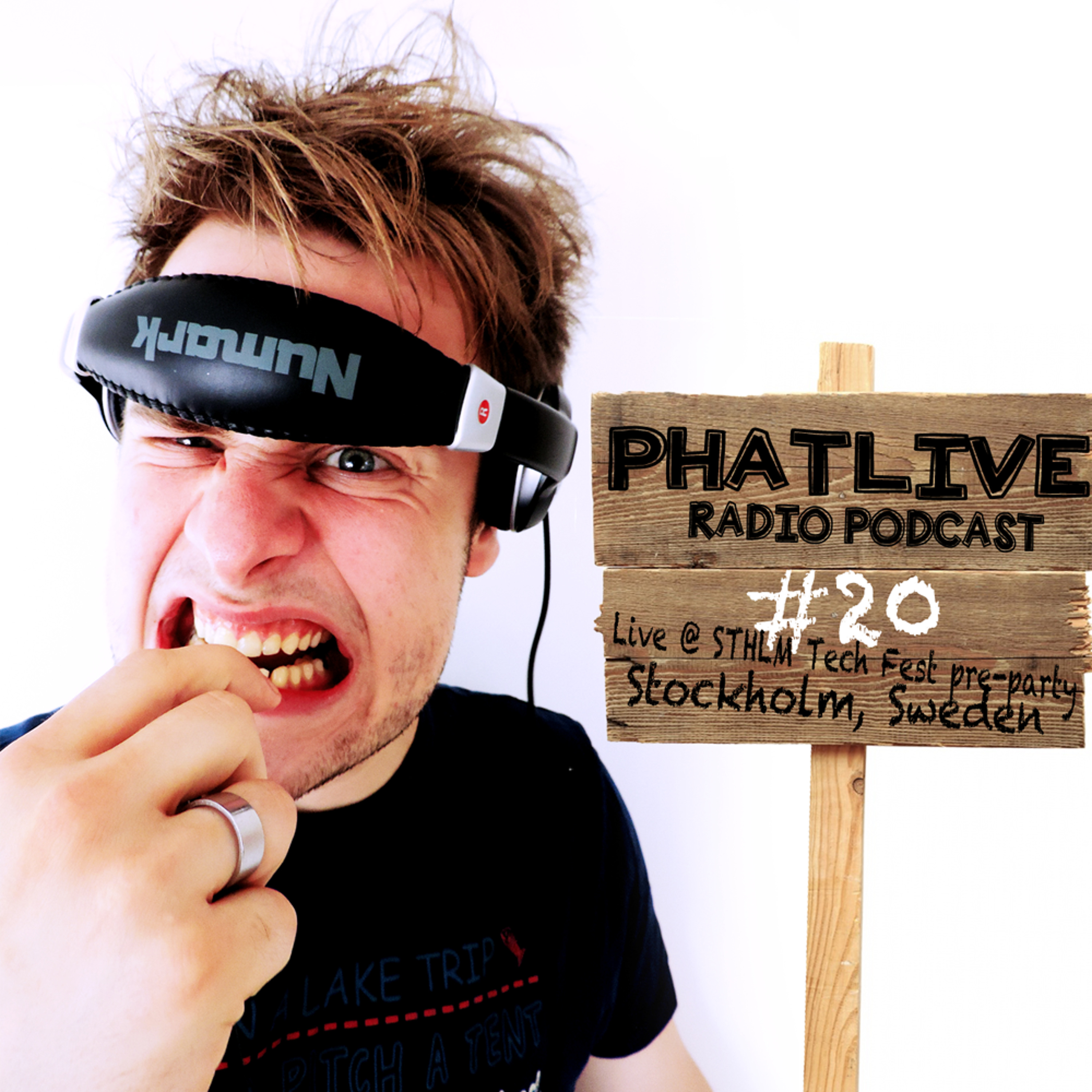 Phatlive Radio 020 (Live @ STHLM Tech Fest pre-party, Stockholm, Sweden) episode artwork
