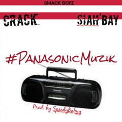 Siah'Bay & Crack  - Panasonic Muzik ( Prod. By SpeedyBabyy )