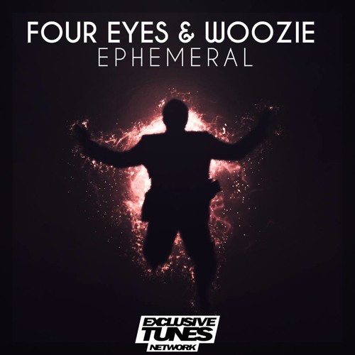 Four Eyes & Woozie - Ephemeral [Exclusive Tunes - Dubstep]