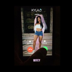 WIFEY - Kyla (Prod. By Bryant Tourè )