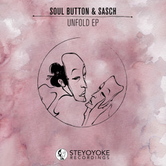 Soul Button & Sasch - Unfold (Original Mix) - [SNIPPET]