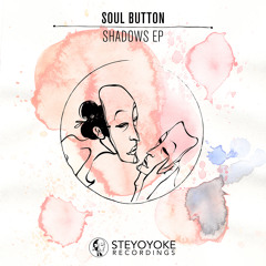 01. Soul Button - Shadows (Original Mix) - [SNIPPET]