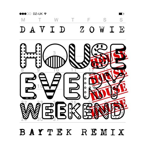 David Zowie - House Every Weekend (Baytek Remix)