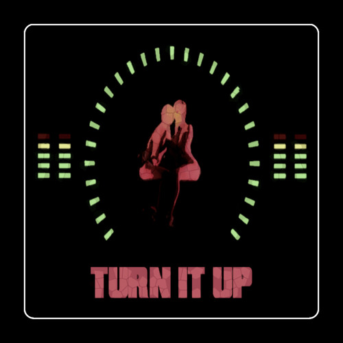 Turn It Up