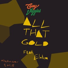 Casey Veggies - All That Gold Feat. Elohim (prod. Rock Mafia)