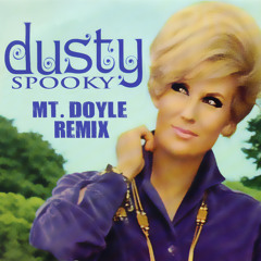 Dusty Springfield - Spooky (Mt. Doyle's Dirty Rubdown)