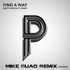 Dirty South - Find A Way (Mike Guad Remix)