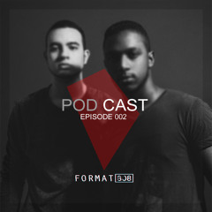 FORMAT 808 - POD CAST (EPISODE #002)