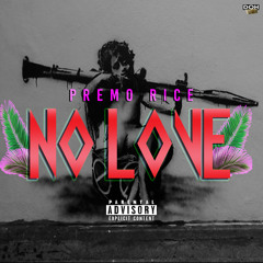 Premo Rice - No Love (Snippet)