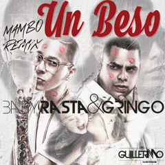 Baby Rasta & Gringo - Un Beso (GuillerMo Mambo Remix)