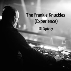 The Frankie Knuckles (Experience)