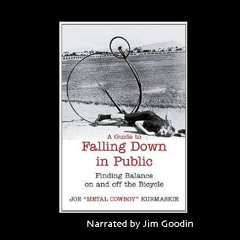 Joe Kurmaskie: A Guide To Falling Down In Public, narrated by Jim Goodin