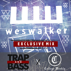 Wes Walker's Trap & Bass Exclusive Mix