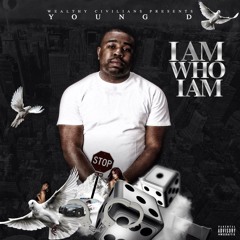 (Young D) March Madness Freestyle "I Am Who I Am"