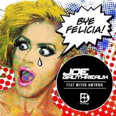 Bye Felicia (featuring Mitch Amtr@k) [Eddie Martinez Remix]