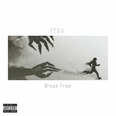 FTGU - Break Free
