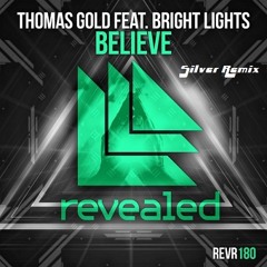 Thomas Gold feat. Bright Lights - Believe (SalvatoreSilver Remix)