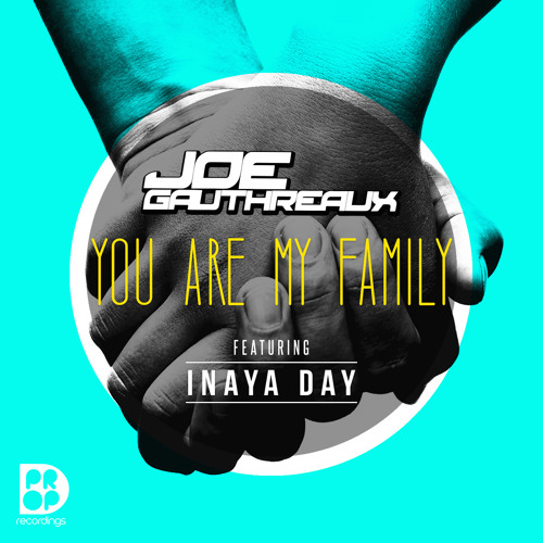 You Are My Family (featuring Inaya Day)