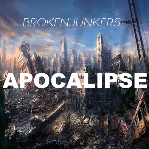Brokenjunker - Apocalipse (Original Mix) [FREE DOWNLOAD]*SUPPORTED BY Factory DJs SaberZ