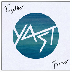 YAST - Together Forever