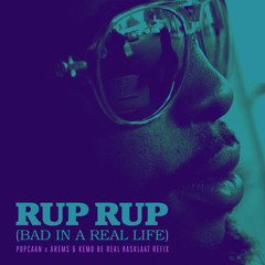 Arems & Kemo - Popcaan - Rup Rup - Be Real Rasklaat Refix