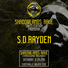 S.d.Rayden Promo Mix / Shadowlads Rave Swiss Edition