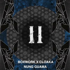 Boxwork & Cloaka - Nung Guama [Column11 Exclusive]