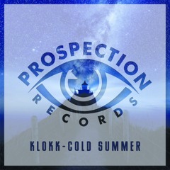 Klokk - Cold Summer (Original Mix) [FREE DOWNLOAD]