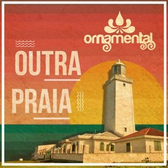 Ornamental - Outra Praia
