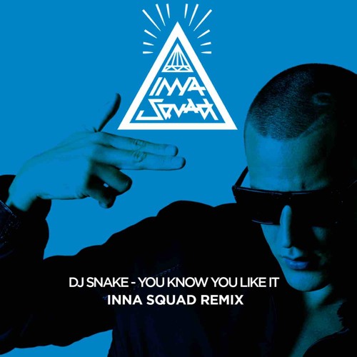INNA SQUAD - ''You Know You Like It''