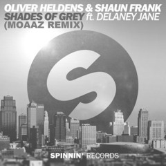 Oliver Heldens & Shaun Frank - Shades Of Grey (Ft. Delaney Jane) (Moaaz Remix) [Radio Edit]
