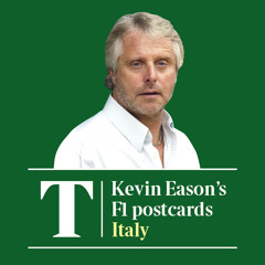 Kevin Eason's postcard from Monza