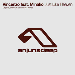 Vincenzo Feat  Minako - Just Like Heaven (Dave DK Remix)