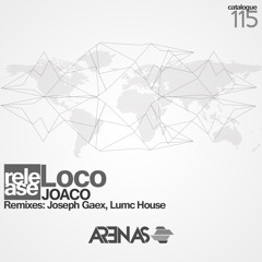 Joaco - Loco (Joseph Gaex Remix) [Arenas Recordings]