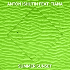 NF049 : Anton Ishutin, Tiana - Summer Sunset