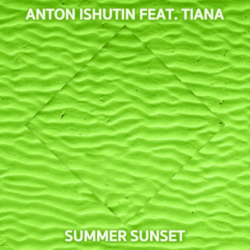 NF049 : Anton Ishutin, Tiana - Summer Sunset