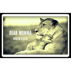 Dear Momma