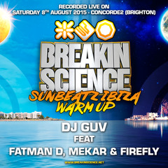 DJ Guv ft Fatman D, Mekar & Firefly - Breakin Science Brighton (August 2015)
