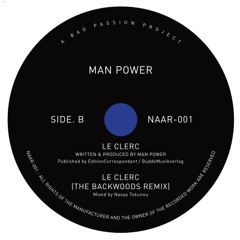 PREMIERE: Man Power - Le Clerc (The Backwoods Remix)