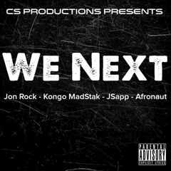 We Next by Jon Rock feat. Kongo MadStak, JSapp, & Afronaut