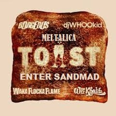 Metalica vs Borgeous ft Whoo Kid & Waka Flock - Enter Sandman vs Toast (Diamond Mashup)