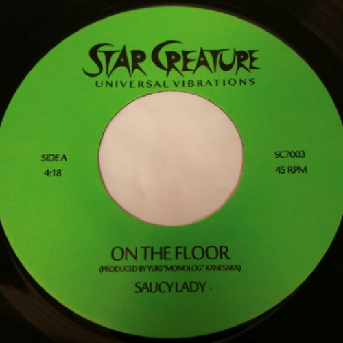 SC7003A - Saucy Lady - "On The Floor" (Out Now on ltd 7")