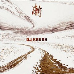 DJ Krush - Zen Approach