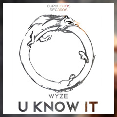 WyzE - U Know It