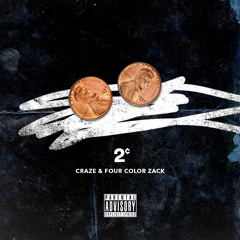 2¢ - Craze & Four Color Zack