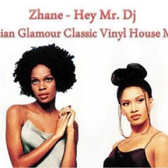 Zhané - Hey Mr. Dj (lucian glamour classic vinyl house mix)