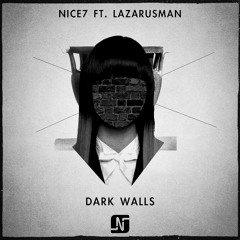 NiCe7 feat. Lazarusman - Dark Walls (Original mix) - NOIR MUSIC