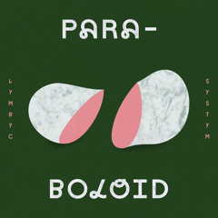 Lymbyc Systym - "Paraboloid"