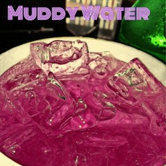 04 Muddy Water.mp3