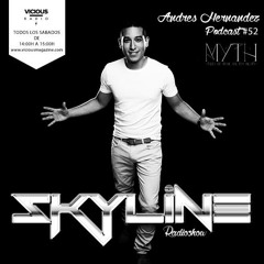 Andres Hernandez - Vicious Radio Skyline Podcast #052